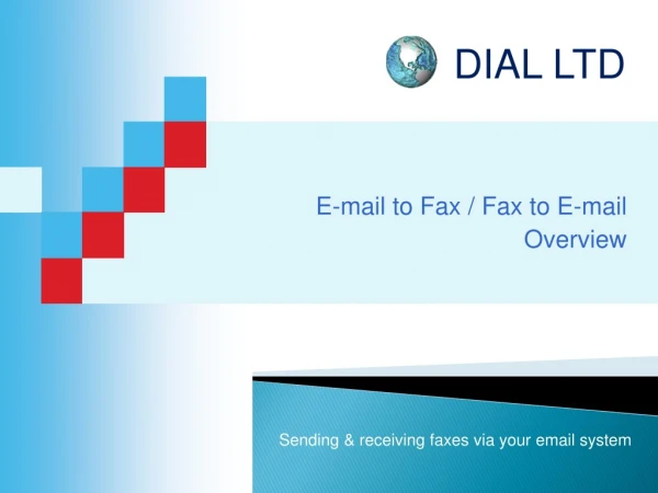 E-mail to Fax / Fax to E-mail  Overview