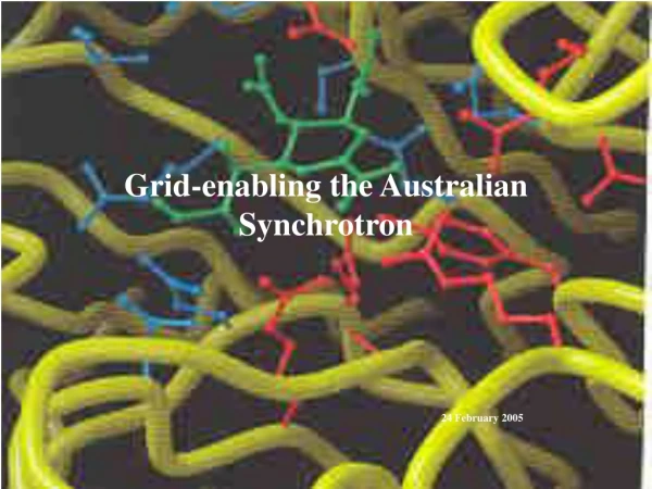 Grid-enabling the Australian Synchrotron