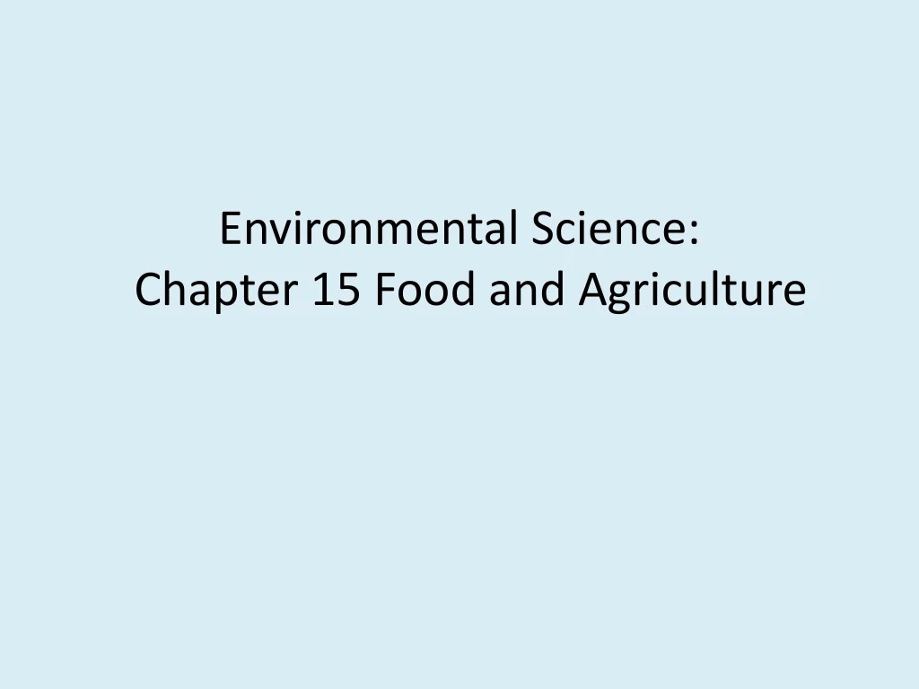 environmental science chapter 15 food and agriculture