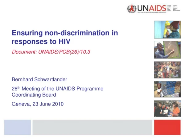 Ensuring non-discrimination in responses to HIV Document: UNAIDS/PCB(26)/10.3