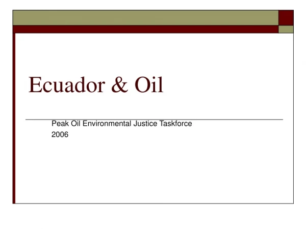 Ecuador &amp; Oil
