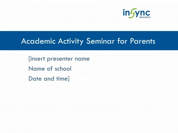 Academic Activity Seminar for Parents