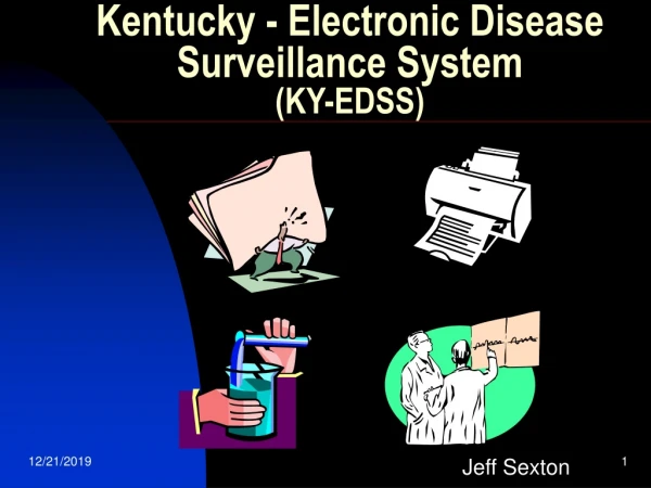 Kentucky - Electronic Disease Surveillance System   (KY-EDSS)