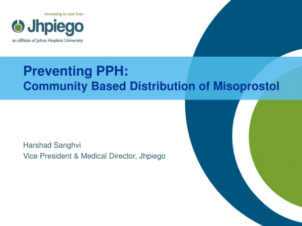 Preventing PPH:  Community Based Distribution of Misoprostol