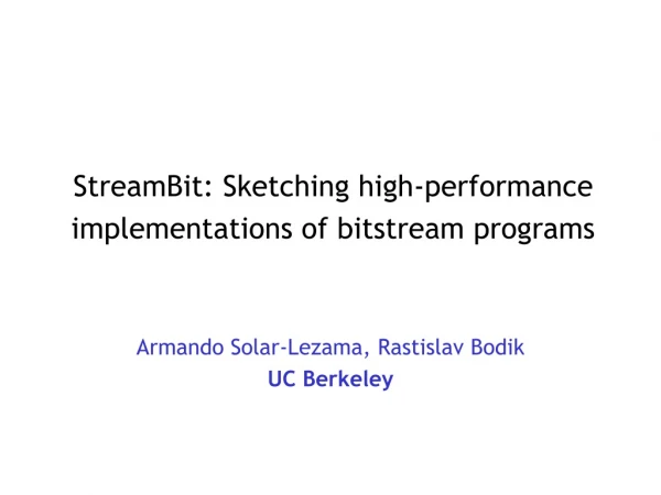 StreamBit: Sketching high-performance implementations of bitstream programs