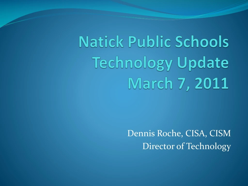 natick public schools technology update march 7 2011