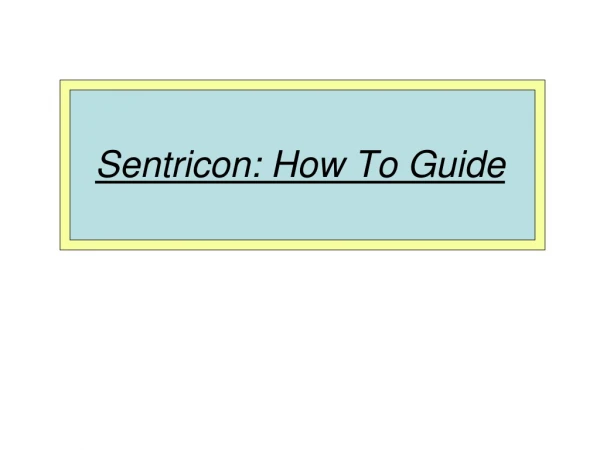 Sentricon: How To Guide