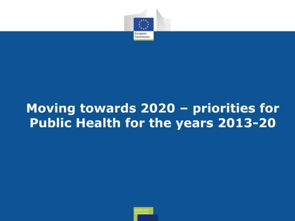 Moving towards 2020 – priorities for Public Health for the years 2013-20
