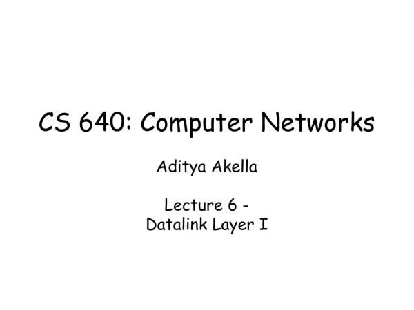 CS 640: Computer Networks