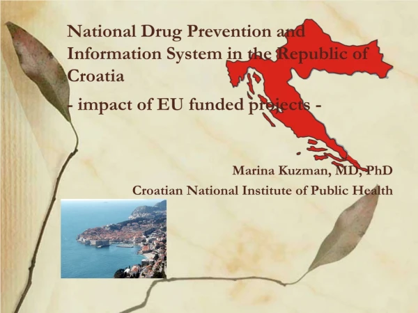 Marina Kuzman, MD, PhD Croatian National Institute of Public Health