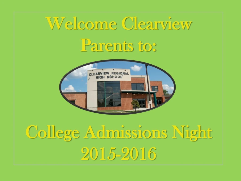welcome clearview parents to college admissions night 2015 2016