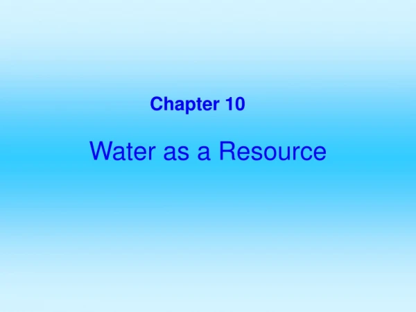 Water as a Resource