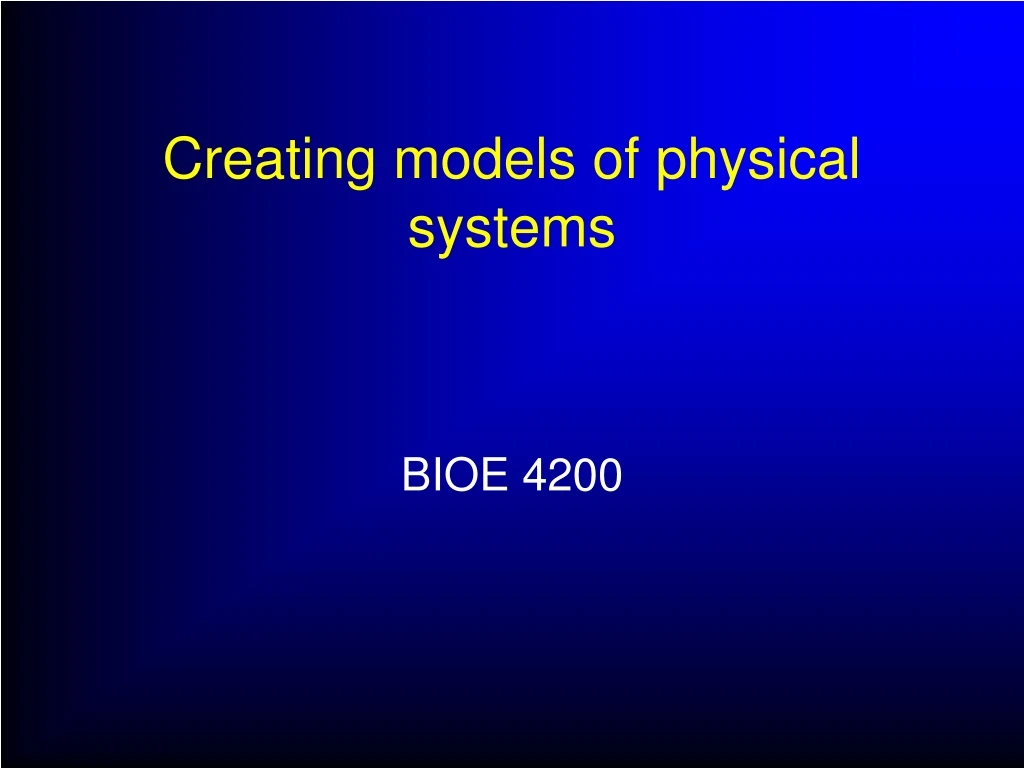 creating models of physical systems