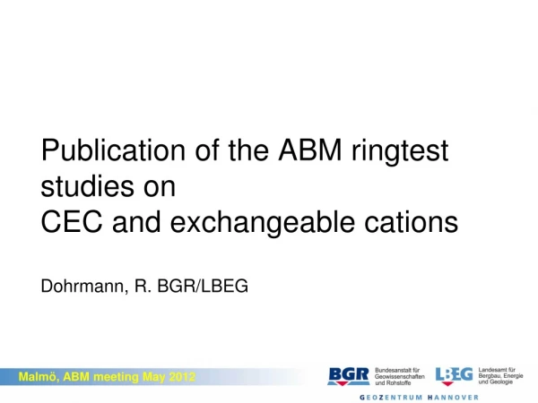 Publication of the ABM ringtest studies on CEC and exchangeable cations Dohrmann, R.  BGR/LBEG