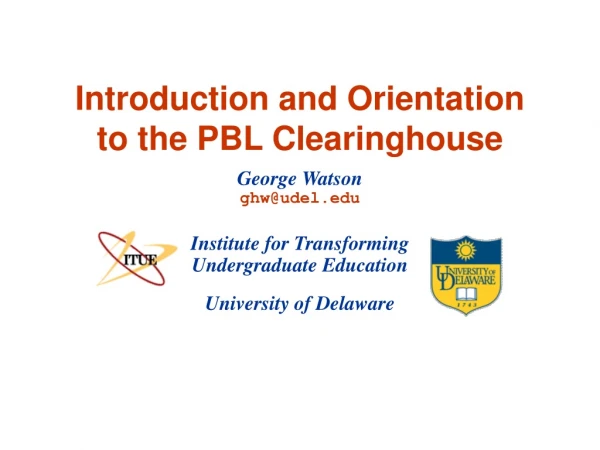 Introduction and Orientation to the PBL Clearinghouse