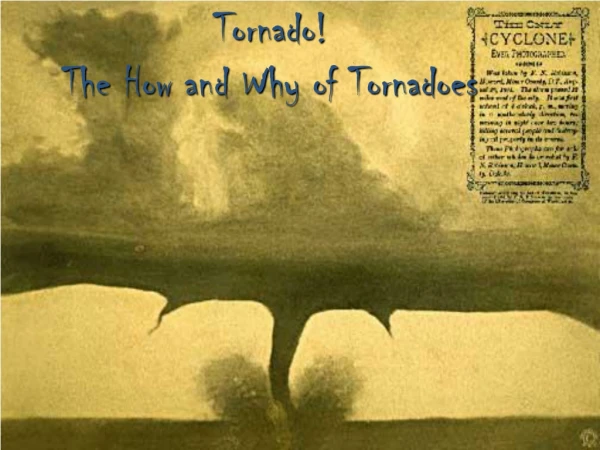 Tornado! The How and Why of Tornadoes