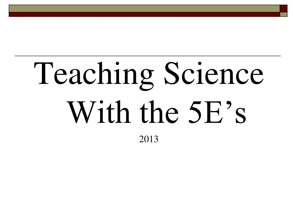 teaching science with the 5e s 2013