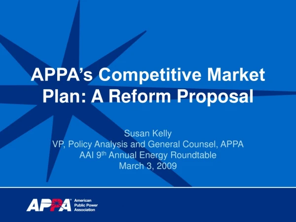 APPA’s Competitive Market Plan: A Reform Proposal
