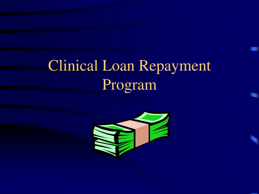 clinical loan repayment program