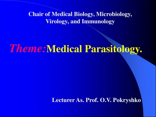Theme: Medical Parasitology.