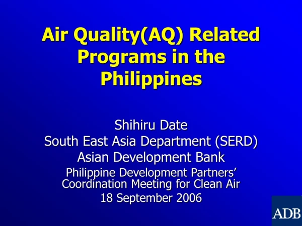 Air Quality(AQ) Related Programs in the Philippines