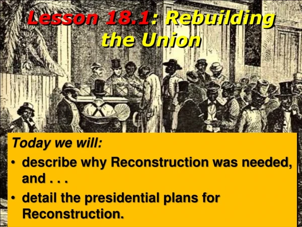 Lesson 18.1 : Rebuilding the Union