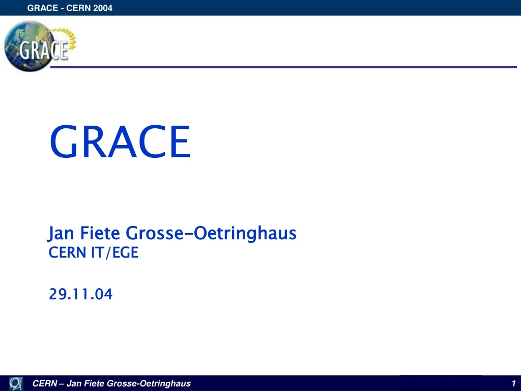 grace jan fiete grosse oetringhaus cern it ege 29 11 04