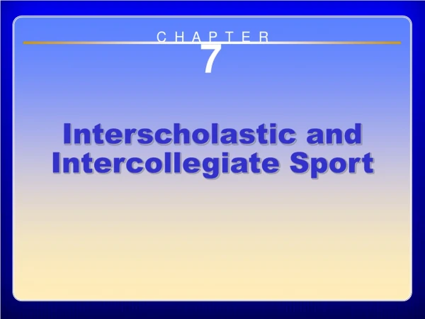 Chapter 7: Interscholastic and Intercollegiate Sport