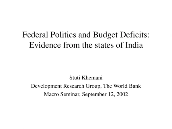 Federal Politics and Budget Deficits:  Evidence from the states of India