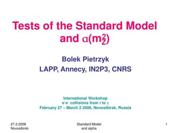 Tests of the Standard Model and  a (m Z )