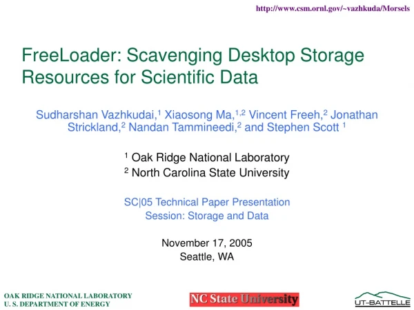 FreeLoader: Scavenging Desktop Storage Resources for Scientific Data