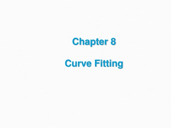 Chapter 8 Curve Fitting