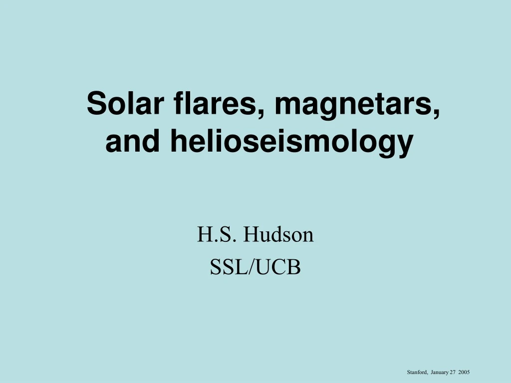 solar flares magnetars and helioseismology