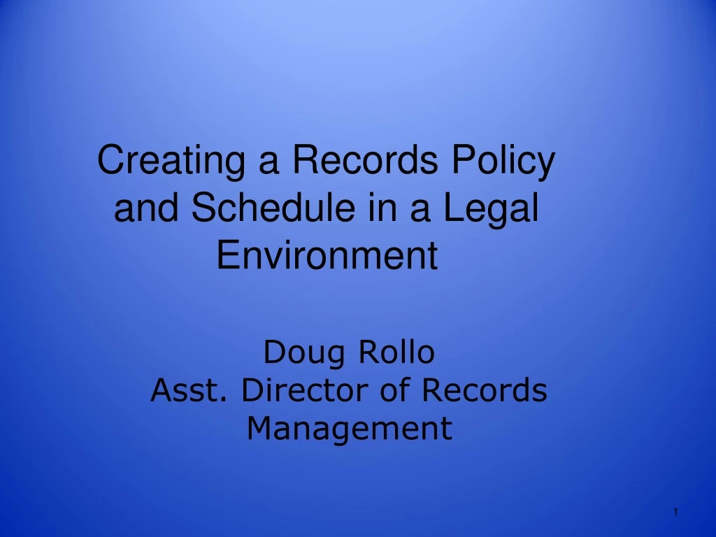 creating a records policy and schedule in a legal environment