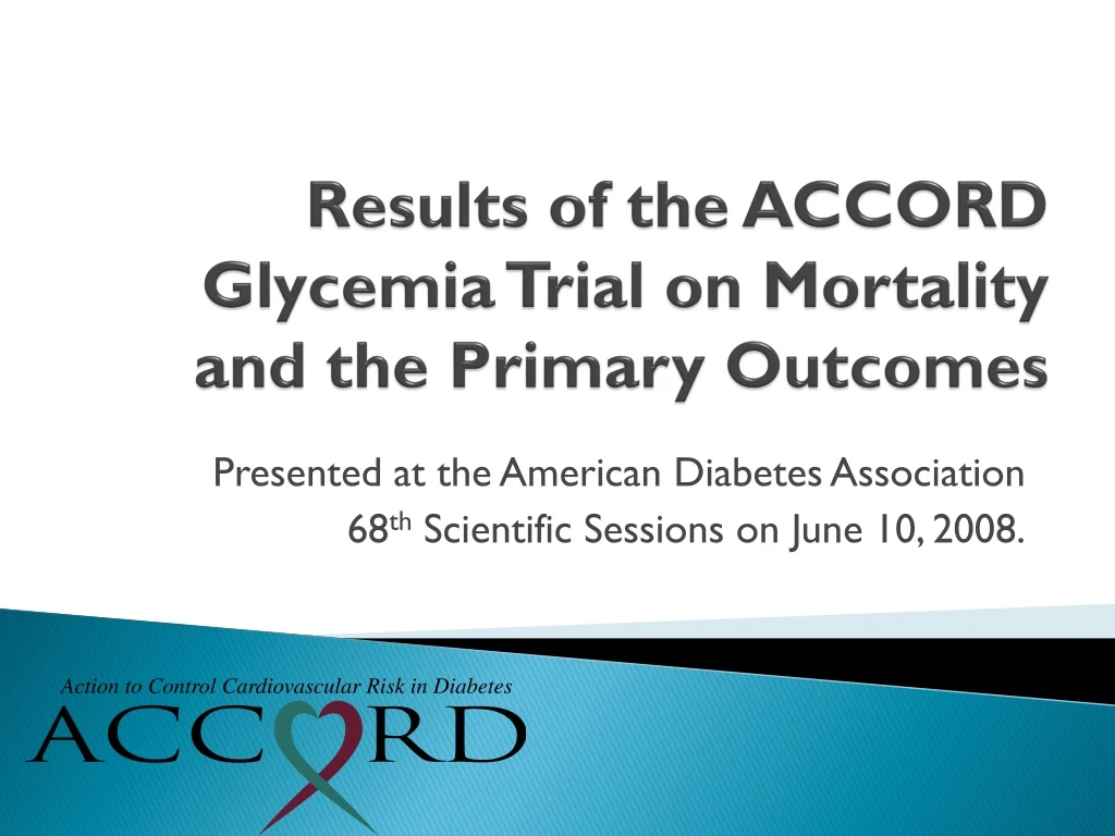 results of the accord glycemia trial on mortality and the primary outcomes