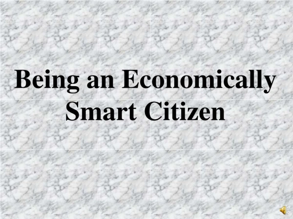 Being an Economically Smart Citizen
