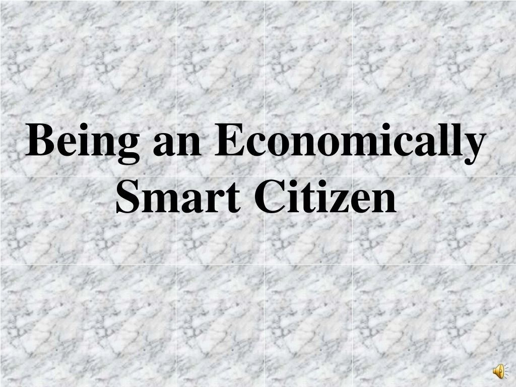 being an economically smart citizen