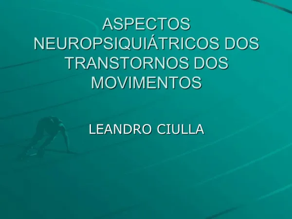 ASPECTOS NEUROPSIQUI TRICOS DOS TRANSTORNOS DOS MOVIMENTOS