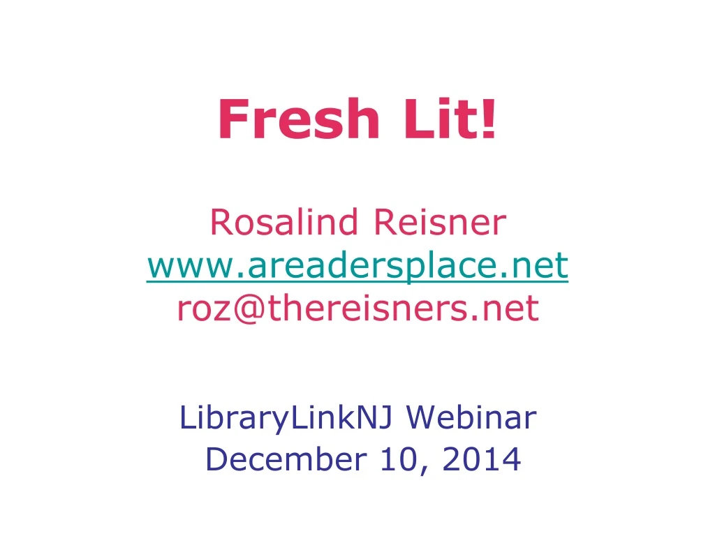 fresh lit rosalind reisner www areadersplace net roz@thereisners net