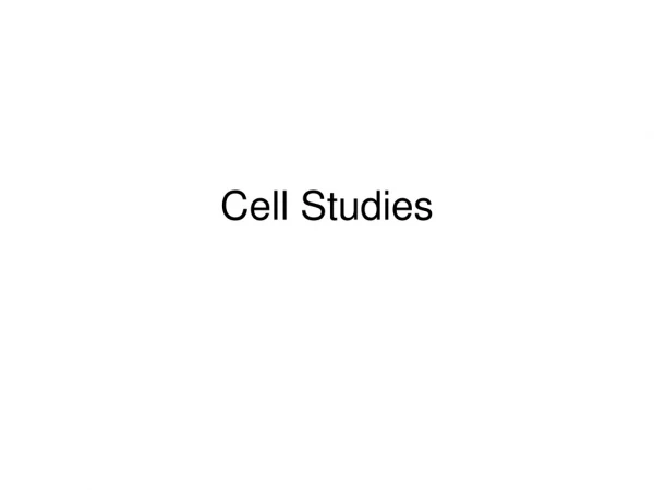 Cell Studies