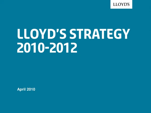 Lloyd’s Strategy 2010-2012