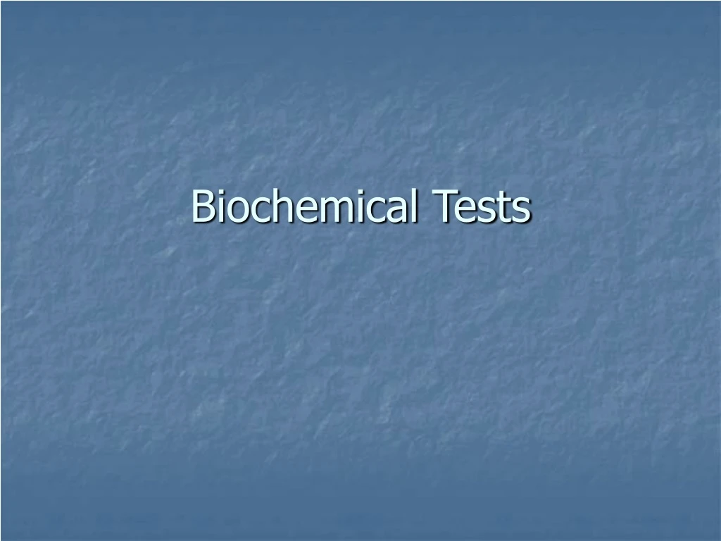 biochemical tests