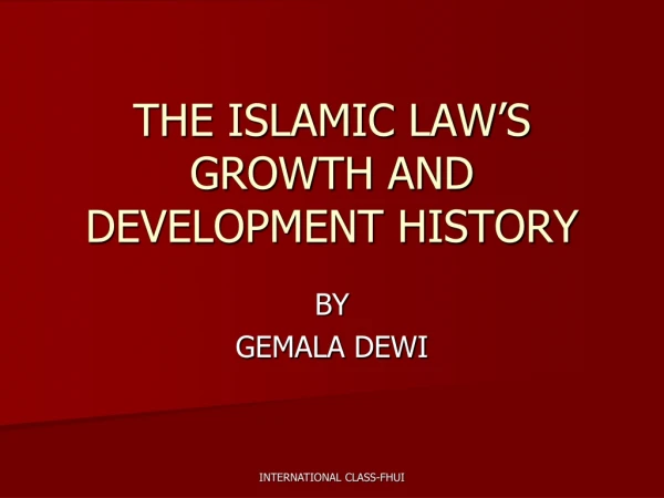 THE ISLAMIC LAW’S GROWTH AND DEVELOPMENT HISTORY