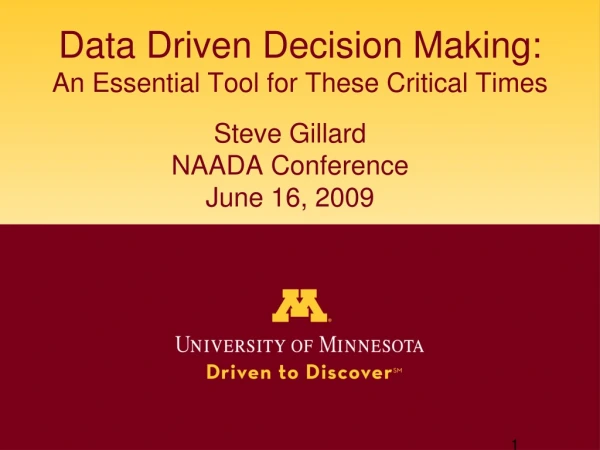 Data Driven Decision Making:  An Essential Tool for These Critical Times
