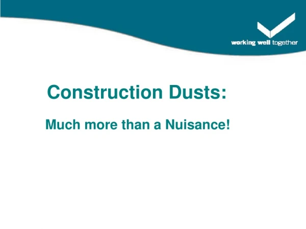 Construction Dusts: