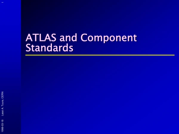ATLAS and Component Standards