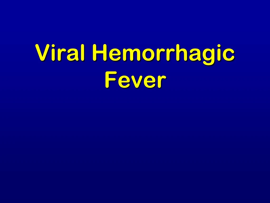 viral hemorrhagic fever