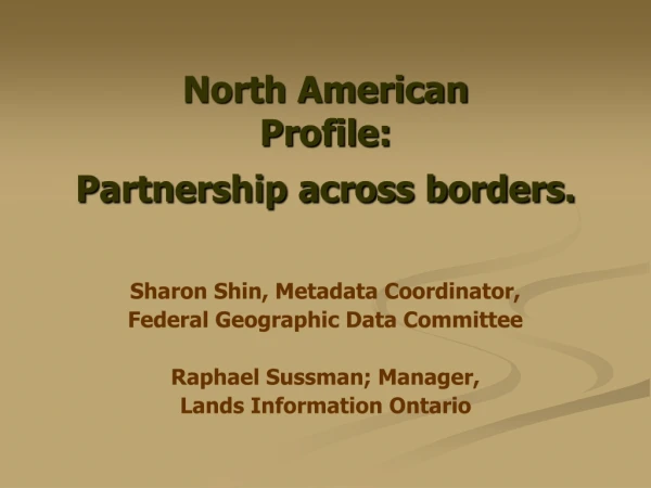 North American  Profile:  Partnership across borders.