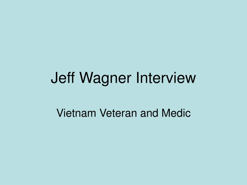 jeff wagner interview