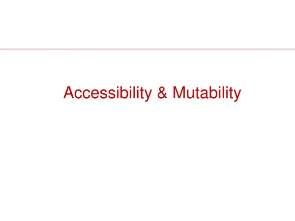 Accessibility &amp; Mutability